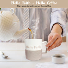 Load image into Gallery viewer, Hello Faith Hello Coffee Mug