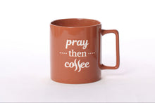 Load image into Gallery viewer, Pray Then Coffee Fall
