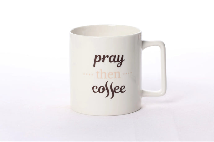 Pray Then Coffee Original