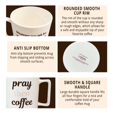 Load image into Gallery viewer, PRAY THEN COFFEE infographic with rim highlights, bottom highlights, and handle highlights 
