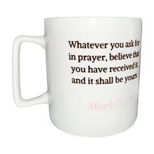 Load image into Gallery viewer, PRAY THEN COFFEE Back side of mug with Mark 11:24 bible verse text
